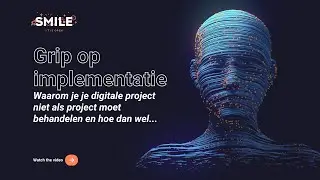 Grip op implementatie: Waarom je je digitale project niet als project moet behandelen en hoe dan wel