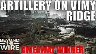 Beyond The Wire Giveaway Winner and Artillery gameplay on Vimy Ridge