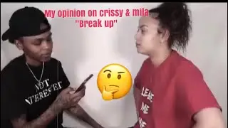 My Opinion on crissy nd mila break up 🤔