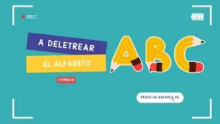 ¡A DELETREAR! EL ALFABETO EN ESPAÑOL