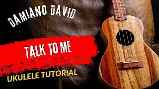 Ukulele Tutorial Damiano David Talk to Me