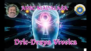 16) AVSC Madalasa -Drk-Drsya Viveka: talk 43,44