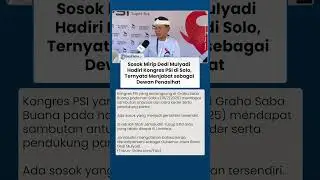 Sosok Mirip Dedi Mulyadi Hadiri Kongres PSI di Solo, Ternyata Menjabat Dewan sebagai Penasihat