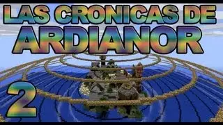 Minecraft Adventure - LAS CRONICAS DE ARDIANOR - Parte 2 (con chincheto77 y Tonacho)