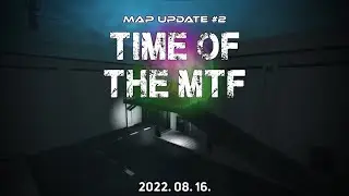 Time of the MTF Trailer┃Map update #2┃Biological Isolation