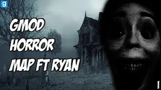 GMOD HORROR MAP!! WITH RYAN #1