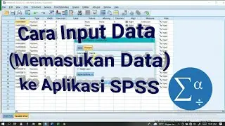 Cara Input Data (Memasukan Data) ke Aplikasi SPSS || Tutorial SPSS || Angket Penelitian