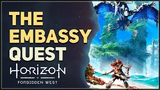The Embassy Horizon Forbidden West