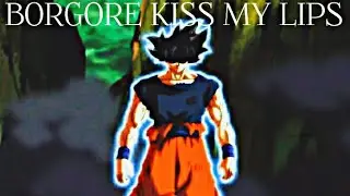 GOKU ULTRA INSTINTO「AMV」BORGORE - KISS MY LIPS