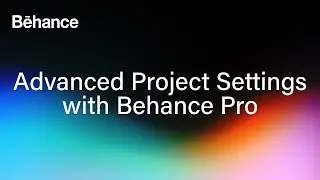 Advanced Project Settings with Behance Pro