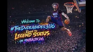 Welcome to #TheDudeAbides316 Road to Legend Status on #NBA2k26 (Portrait)
