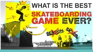 What is the best skateboarding game ever?