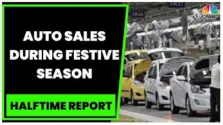 Auto Sales Rise In Festive Season But Below Pre-COVID Levels | Halftime Report | CNBC-TV18