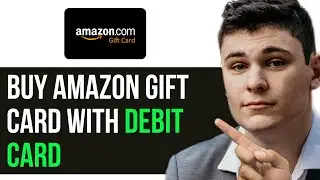 HOW TO BUY AMAZON GIFT CARD WITH DEBIT CARD 2025! (FULL GUIDE)