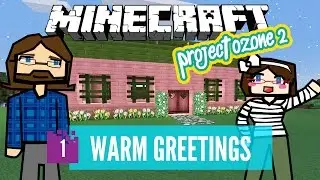 Project Ozone 2 ✧ Part 1: Warm Greetings ✧ Let's Play Minecraft