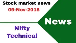 Stock market news #09-Nov-2018 - welspun enterprises, strides pharma, titan, gail 🔥🔥🔥