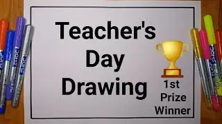 Teacher's Day Drawing || Teacher's Day Poster Drawing || Teachers Day Drawing Competition