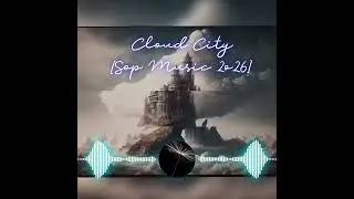 cloudCity [Sop Music 2o26]#music #hobby #newmusic #love #free #new #electronicmusic #creator