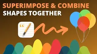 How to Superimpose Layer Objects in Pages and Combine Shapes Together