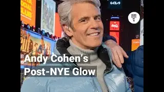 Andy Cohen Talks Botox, Veneers, and Post&ndash;New Year&rsquo;s Glow-Up