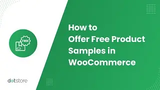 How to Offer Free Product Samples on WooCommerce | Boost Sales and Win Customers!