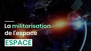 La militarisation de l'espace