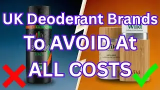 9 UK Deoderant Brands To AVOID (And 2 That Are Worth It)