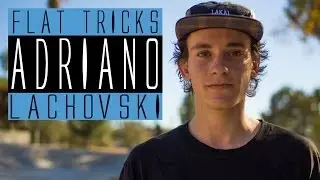 FLAT GROUND TRICKS #6 - ADRIANO LACHOVSKI