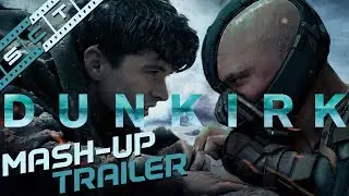 Dunkirk Trailer + The Dark Knight Rises (Fan Made Trailer)
