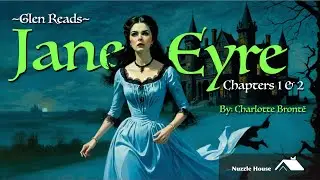 'Jane Eyre' by Charlotte Bront&euml; Ch 1 & 2