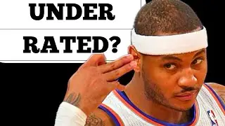 IS CARMELO ANTHONY AN UNDERRATED NBA PLAYER?