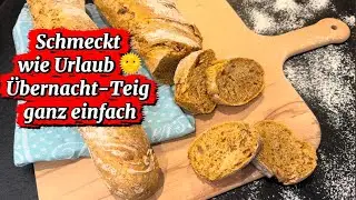 🥖Mediterranes Baguette🍅außen knusprig - innen weich 🌞Sommerfeeling😎Übernacht-Teig einfach & schnell