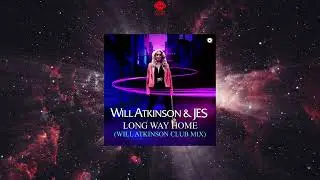 Will Atkinson & JES - Long Way Home (Will Atkinson Extended Club Mix) [BLACK HOLE RECORDINGS]