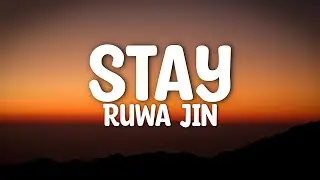 Ruwa Jin - Stay (Lyrics)