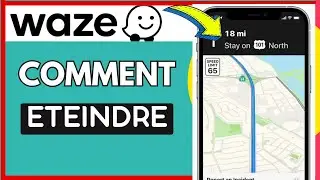 Comment Eteindre Waze Sur Iphone ( Tr&egrave;s Facile )