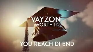 VAYZON &ndash; Worth It (Official Audio) | Motivational Dancehall Graduation Anthem