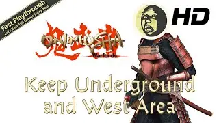 ONIMUSHA: WARLORDS Full Game 1st Playthrough - Part 3: Keep Underground & West Area (Stylado Boss)