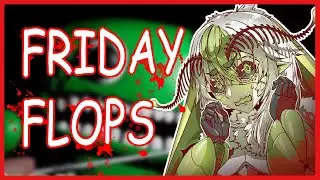 [FRIDAY FLOPS] Finishing Garten of Banban! JWE3 afterwards