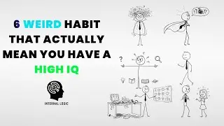 6 Weird Habits of the High IQ Mind