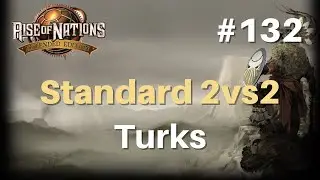 Rise Of Nations: Multiplayer Games #132 - Standard 2vs2