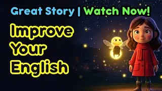 The Last Firefly: A Story About Light and Friendship! 🦋  Easy English story