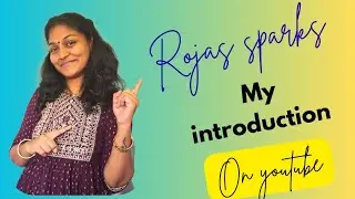 My Introduction on Youtube | First you tube video #RojasSparks  #Youtubeintro  #Youtubeindia