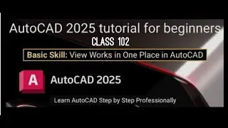 2025 AutoCAD Tutorial For Beginner Class 102