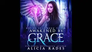 Awakened by Grace | FREE Full Length YA Fantasy Audiobook | Davina Universe: Divine Fate Book 3
