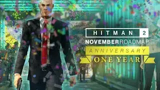 HITMAN 2 - November Roadmap 2019 (Anniversary Celebrations)