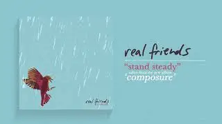 Real Friends - Stand Steady