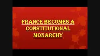 France becoming a Constitutional Monarchy