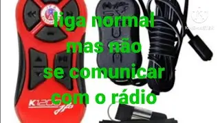 controle K1200 JFA liga mas n&atilde;o se comunicar com o r&aacute;dio