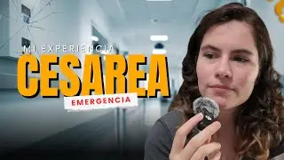 Mi cesarea de emergencia, toda la historia de mi parto