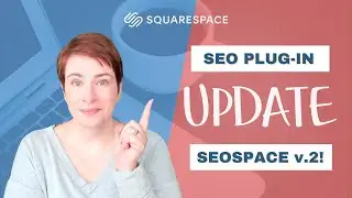 Boost Your Website's Visibility: The Squarespace SEO Plugin Update